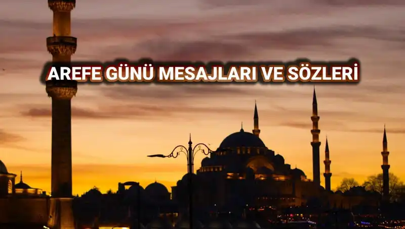 2025 Arefe Günü İçin En Güzel Kutlama Mesajları ve Sözler
