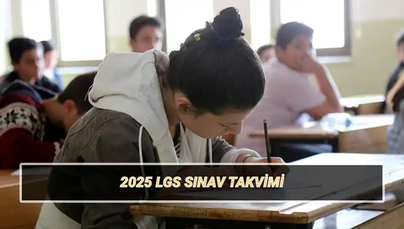 LGS 2025 Tarihleri Açıklandı: Sınav ve Yerler Hakkında Bilgiler