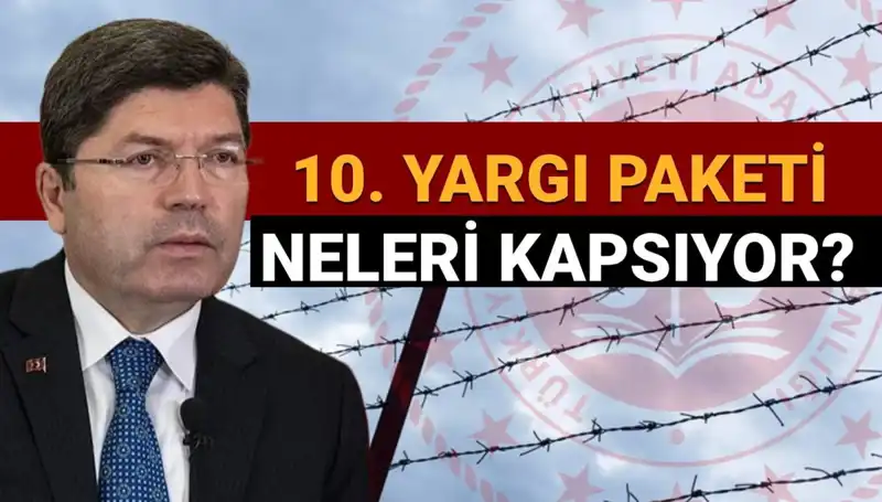 Mahkumlarda Umut: 10. Yargı Paketi ve Af Yasası Detayları