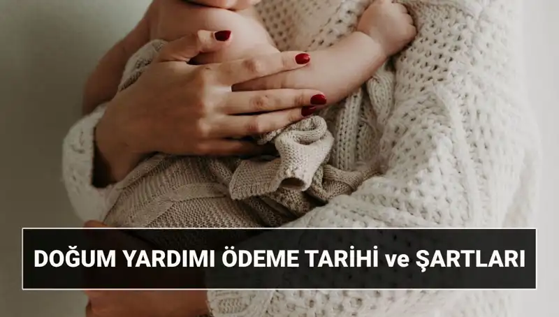 2025'te Doğum Yardımı Başvurusu: Şartlar ve Ödeme Detayları