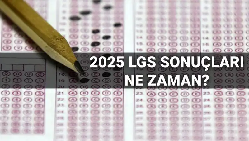 LGS Sonuçları Ne Zaman Açıklanacak? MEB Tarihi Açıkladı