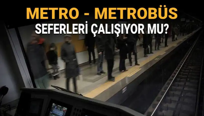 İstanbul'da Bugün Metro ve Metrobüs Seferleri Devam Ediyor Mu?