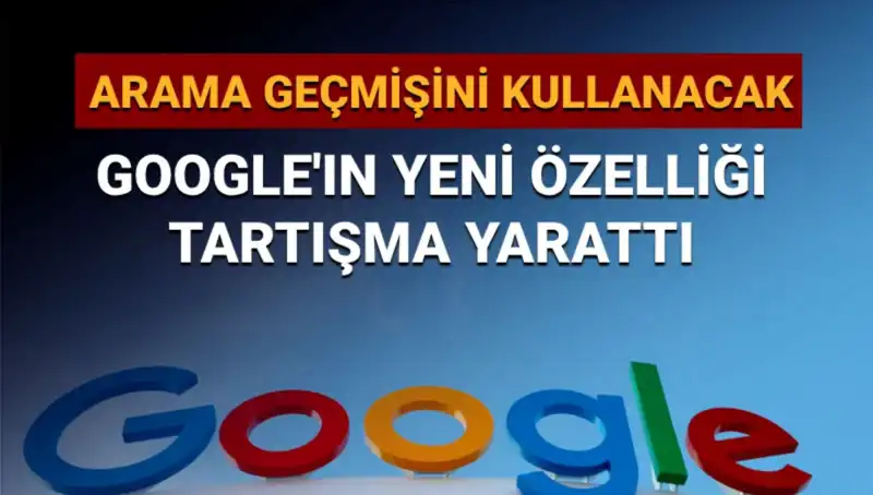 Google'ın Yeni Özelliği: Arama Geçmişini Kullanarak Kullanıcı Deneyimini Geliştirecek