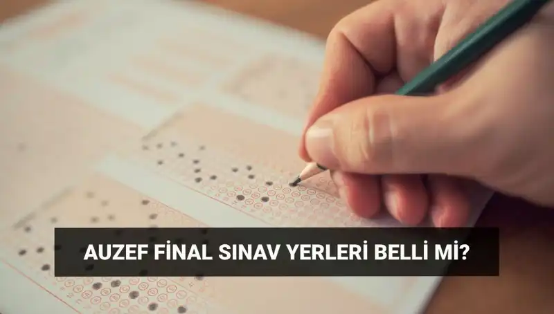 AUZEF Bahar Dönemi Final Sınavı Giriş Belgesi İçin Son Tarihler Açıklandı
