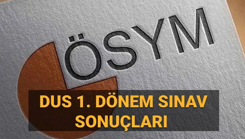 2025 DUS 1. Dönem Sonuçları Açıklandı mı? Beklentiler Yükseliyor