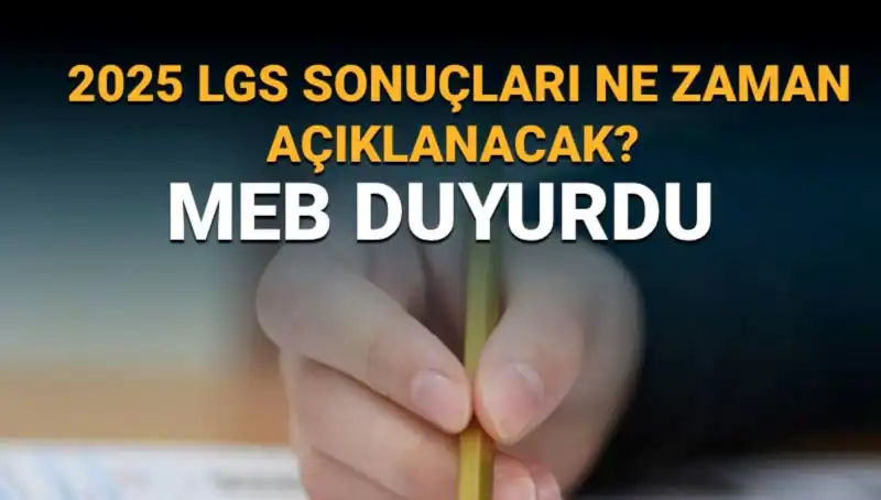 2025 LGS Sonuçları Ne Zaman Açıklanacak? Merakla Beklenen Tarih Belli Oldu!