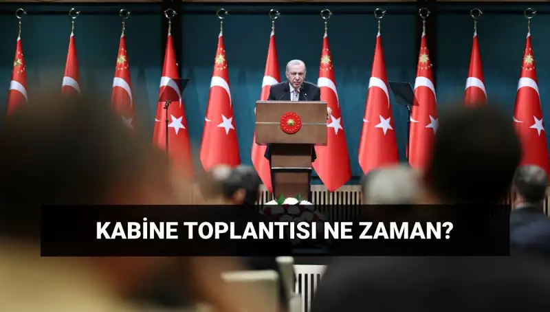 Bugün Kabine Toplantısı Var mı? Detaylar Burada!