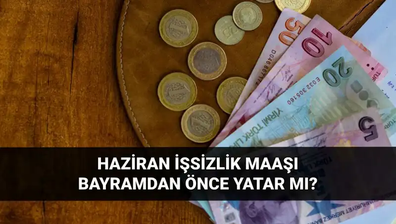 İşsizlik Maaşları Bayramda Hesaplara Geçecek mi?