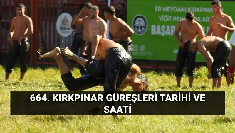664. Kırkpınar Yağlı Güreşleri Tarih ve Detaylarıyla Dünyayı Saracak!