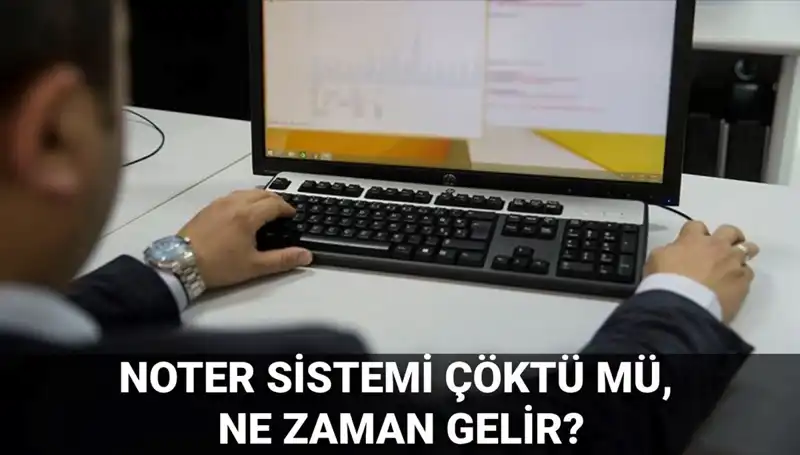 Noter Sistemi Neden Çöktü? Erişim Sorunları ve Beklenen Çözüm Tarihleri