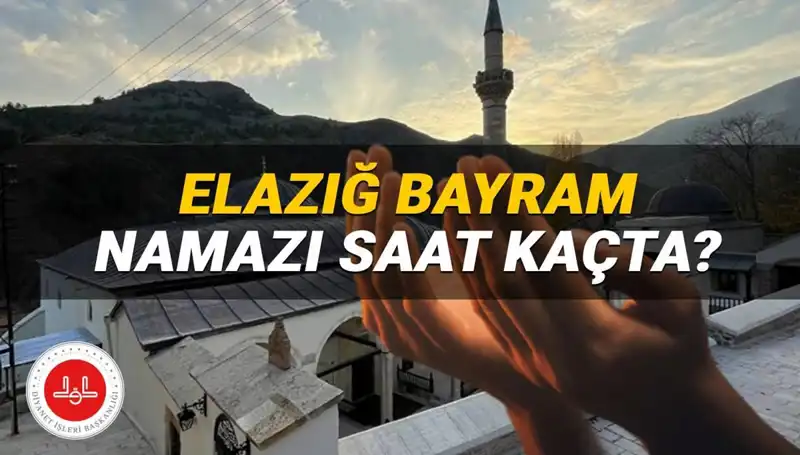 Elazığ'da Kurban Bayramı Namazının Saati Ne Zaman? İşte Ayrıntılar!