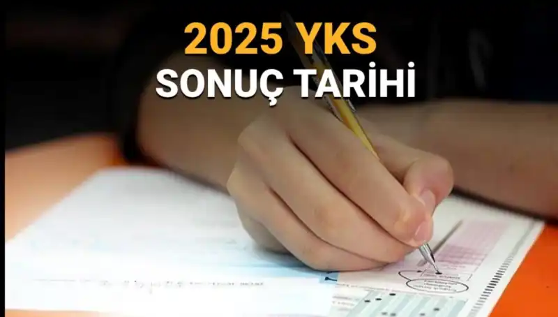2025 YKS Sonuçları Ne Zaman Açıklanacak? İşte Tüm Detaylar