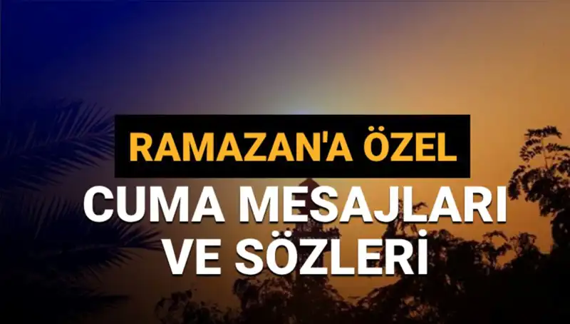 2025 Ramazan Ayında Paylaşabileceğiniz Etkileyici Cuma Mesajları