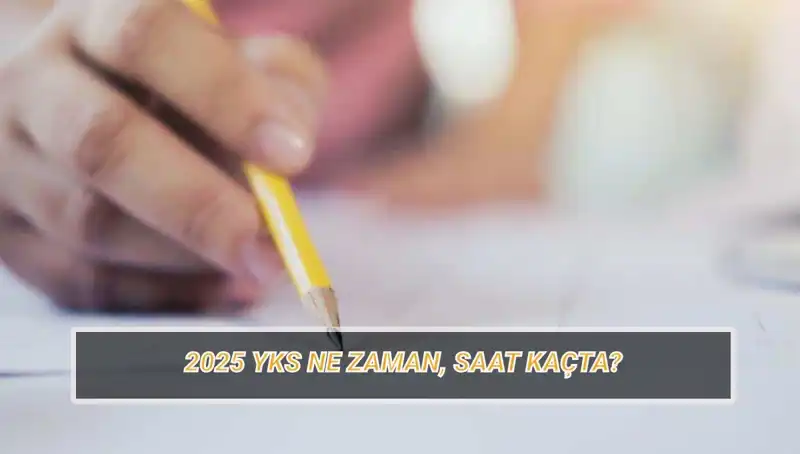 2025 YKS Sınav Tarihleri ve Giriş Belgeleri Hakkında Tüm Detaylar