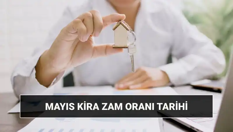 Mayıs 2025 Kira Artış Oranı Açıklanacak: Merakla Beklenen Tarih ve Saat