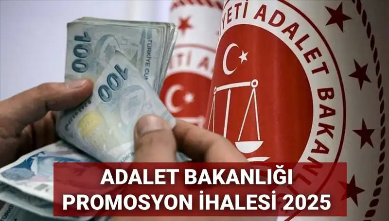 Adalet Bakanlığı Promosyon İhale Anlaşmasında son durum: 2025 Yılı Beklentileri Neler?