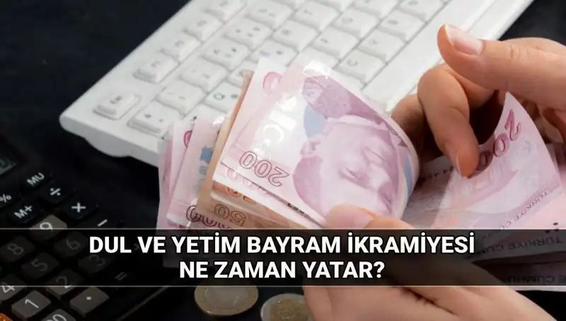 Kurban Bayramı'nda Dul ve Yetim Maaşı İkramiyesi Ne Kadar?