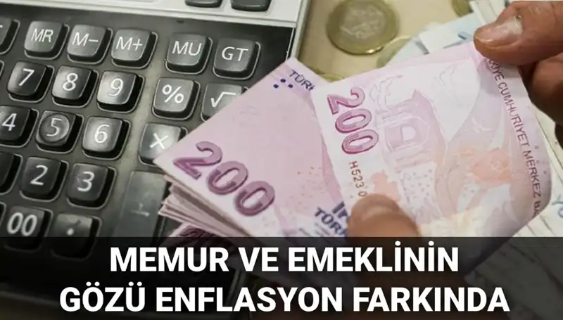 Enflasyon Farkı ve Beklentiler: Memur ve Emekliler İçin Kritik Tarih!