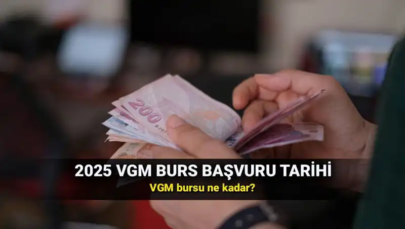 2025 VGM Burs Başvuruları Başladı mı? Burs Miktarları Nedir?