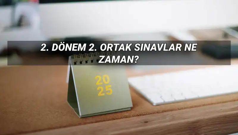 MEB 2. Dönem Ortak Sınav Tarihleri Açıklanıyor: 2024 Takvimi!