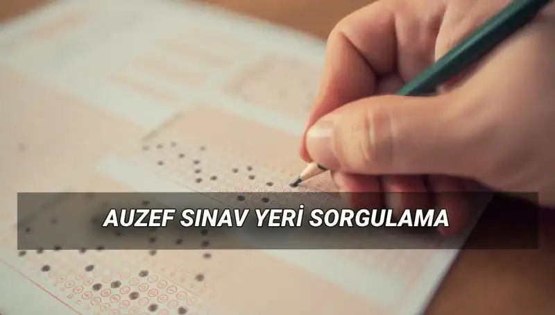 AUZEF Bahar Dönemi Final Sınavı Tarihleri ve Sınav Yerleri Açıklandı