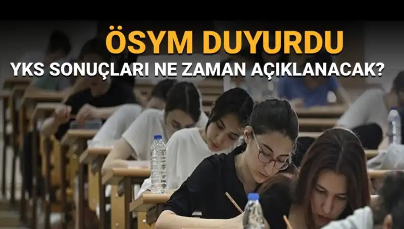 YKS Sonuçları Ne Zaman Açıklanacak? Merakla Beklenen Tarihler!