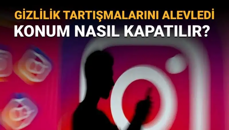 Instagram Arkadaş Haritası: Konum Kapatmak İçin Bilmeniz Gerekenler
